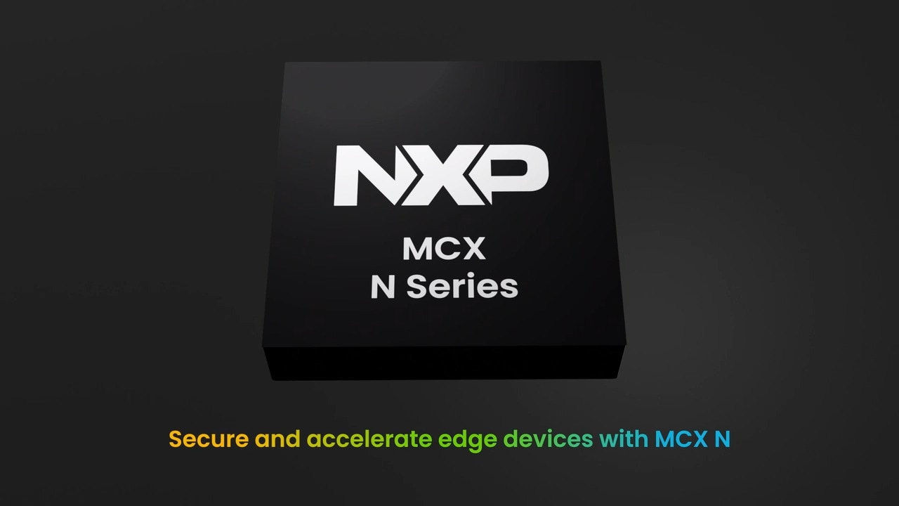 MCX N Series MCUs for Edge Computing Applications